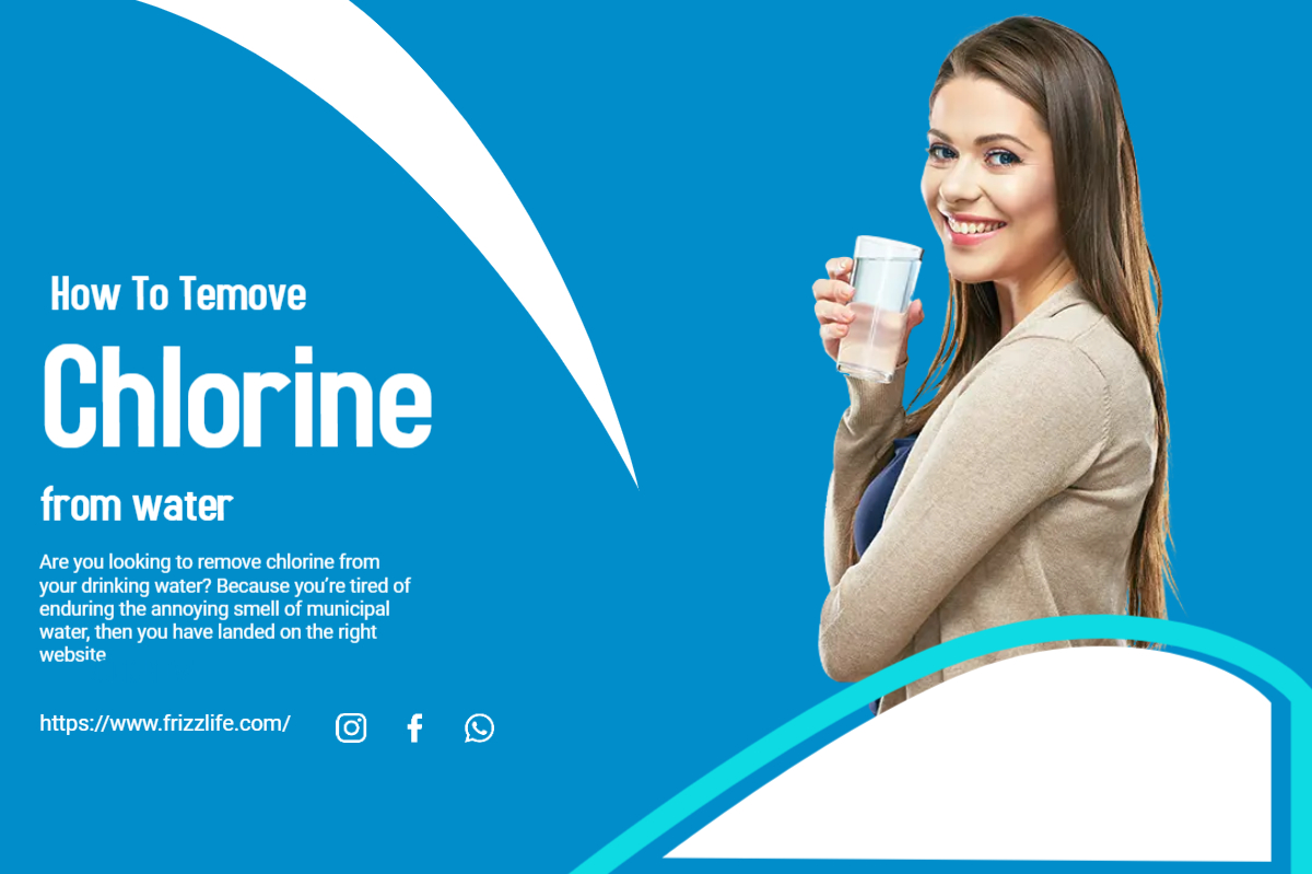 How to remove chlorine from water Frizzlife