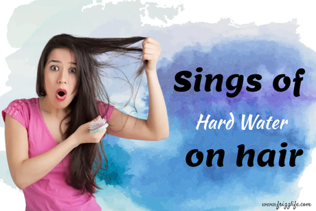 Signs of hard water on hair