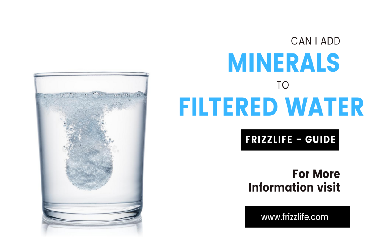 Can I add minerals to filtered water