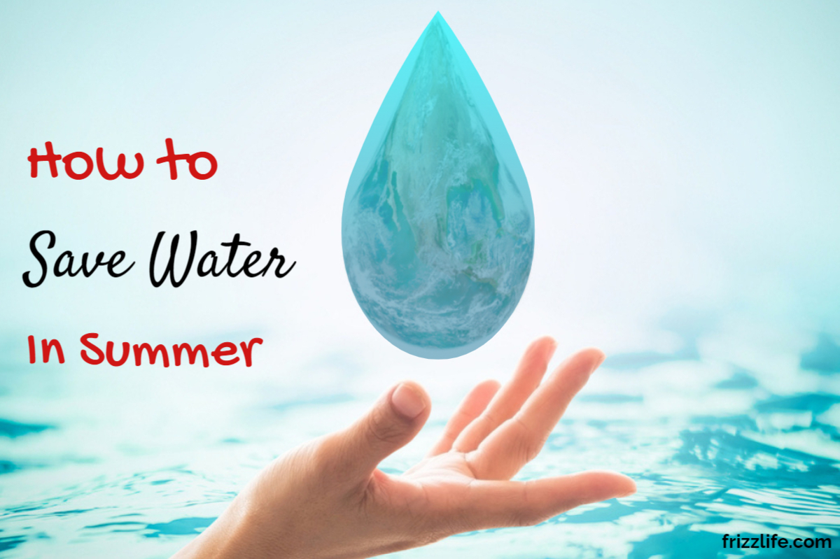 How To Save Water in Summer - Different Ways Explained!